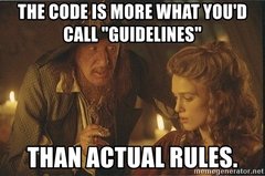 the-code-is-more-what-youd-call-guidelines-than-actual-rules